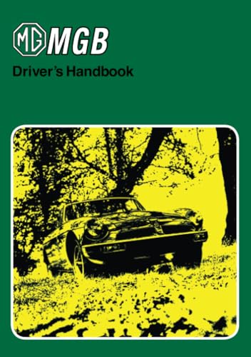 MG MGB Driver's Handbook: AKM 3661 (MG MGB Tourer and GT Drivers Handbook) von Brooklands Books