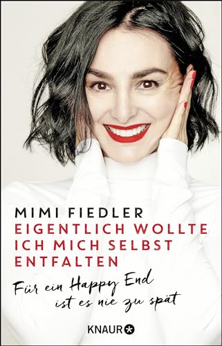 Eigentlich wollte ich mich selbst entfalten: Für ein Happy End ist es nie zu spät