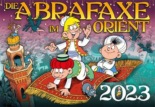 MOSAIK Kalender 2023: Die Abrafaxe im Orient