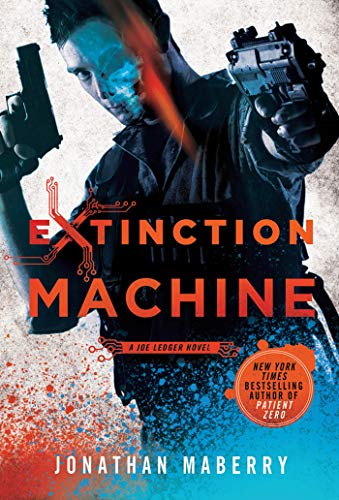 Extinction Machine: A Joe Ledger Novel von St. Martin's Griffin