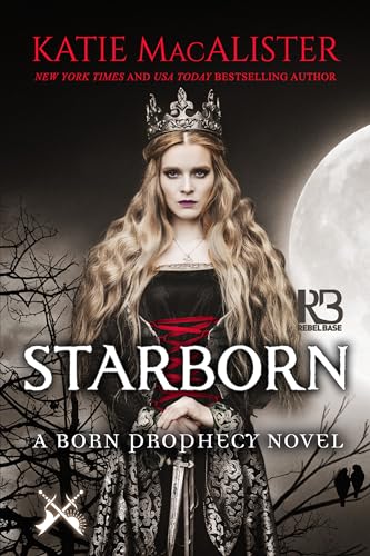 Starborn (A Born Prophecy Novel, Band 2)