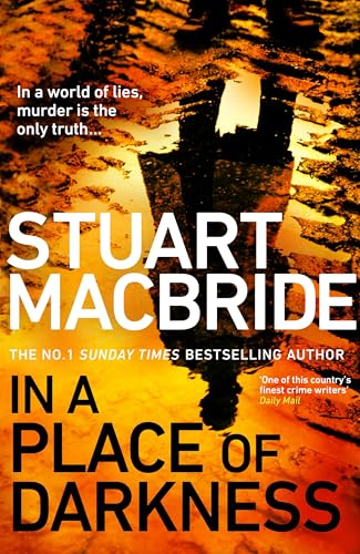 In a Place of Darkness: The gripping new thriller from the No. 1 Sunday Times bestselling author of the Logan McRae series von Bantam