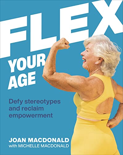 Flex Your Age: Defy Stereotypes and Reclaim Empowerment von DK