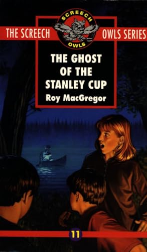 The Ghost of the Stanley Cup (#11) (Screech Owls, Band 11)