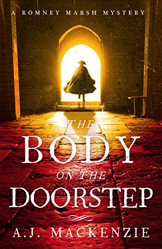 The Body on the Doorstep: A dark and compelling historical murder mystery (Romney Marsh Mystery)