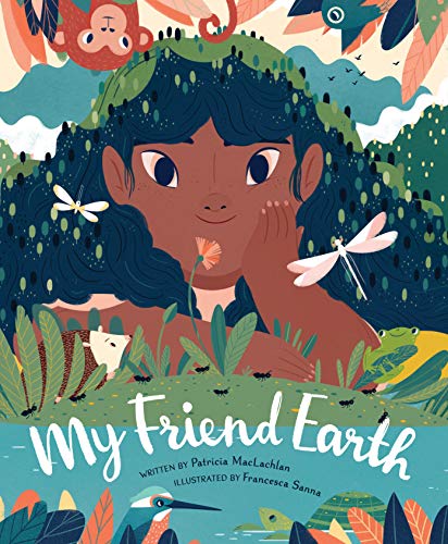 My Friend Earth: (Earth Day Books with Environmentalism Message for Kids, Saving Planet Earth, Our Planet Book): 1