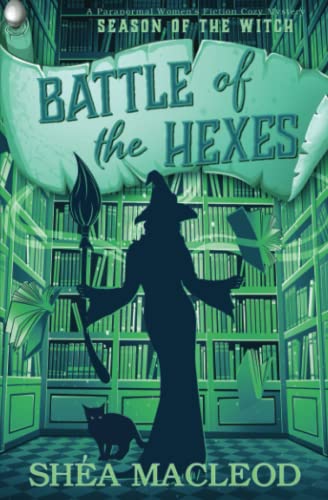Battle of the Hexes: A Paranormal Women's Fiction Cozy Mystery (Season of the Witch, Band 3) von Independently published