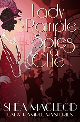 Lady Rample Spies a Clue (Lady Rample Mysteries, Band 2) von CREATESPACE