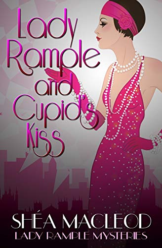 Lady Rample and Cupid's Kiss (Lady Rample Mysteries, Band 6) von Independently Published