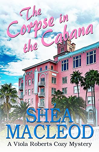 The Corpse in the Cabana: A Viola Roberts Cozy Mystery