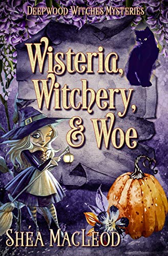 Wisteria, Witchery, and Woe: A Witchy Paranormal Cozy Mystery (Deepwood Witches Mysteries, Band 2)