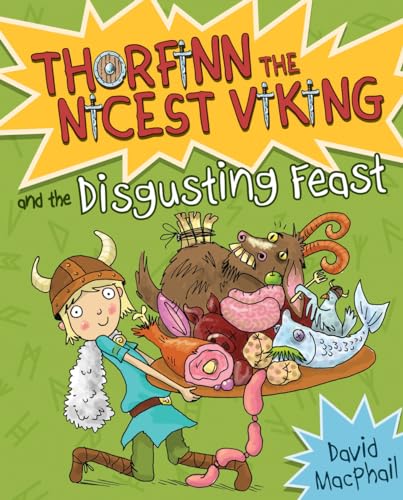 Thorfinn and the Disgusting Feast (Thorfinn the Nicest Viking, Band 4)