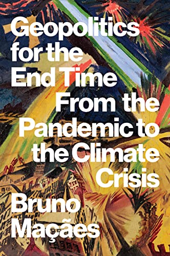 Geopolitics for the End Time: From the Pandemic to the Climate Crisis von C Hurst & Co Publishers Ltd