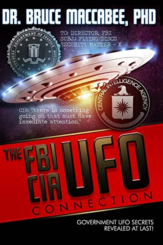 The FBI-CIA-UFO Connection: The Hidden UFO Activities of USA Intelligence Agencies von CREATESPACE