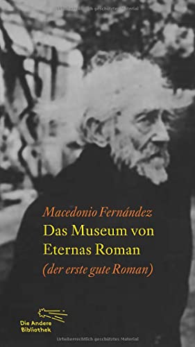 Das Museum von Eternas Roman: Erster guter Roman (Die Andere Bibliothek, Band 350) von AB - Die Andere Bibliothek