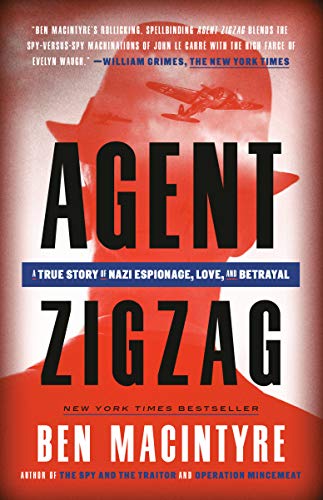 Agent Zigzag: A True Story of Nazi Espionage, Love, and Betrayal von Broadway Books
