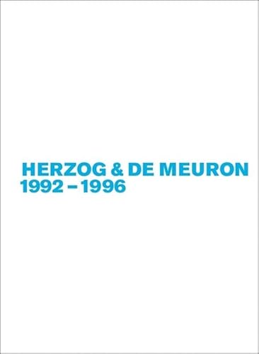 Herzog & de Meuron 1992-1996 (Gerhard Mack: Herzog & de Meuron, Band 3)