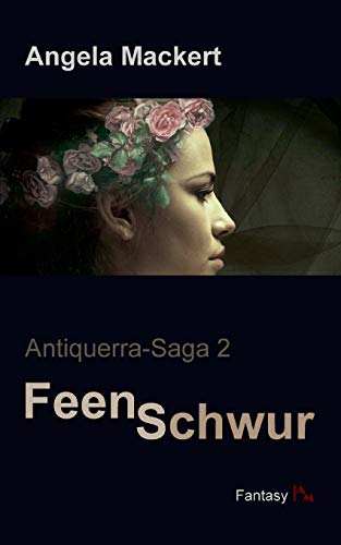 Feenschwur (Antiquerra-Saga) von Books on Demand