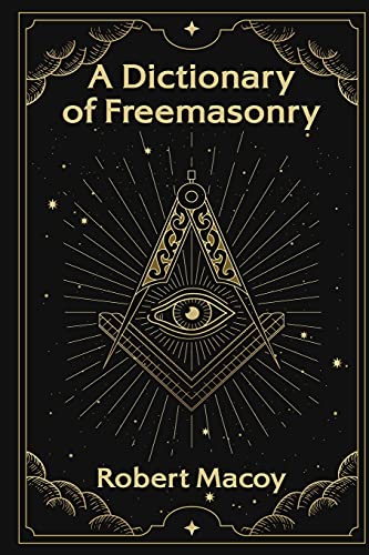 A Dictionary of Freemasonry von Lushena Books