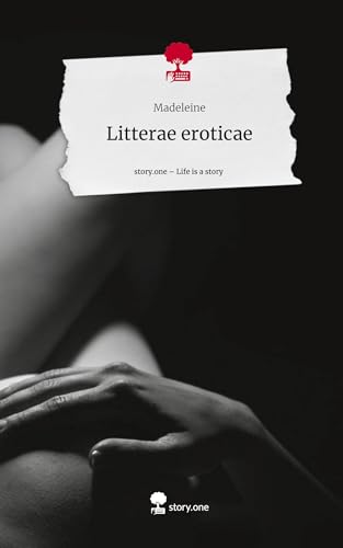 Litterae eroticae. Life is a Story - story.one