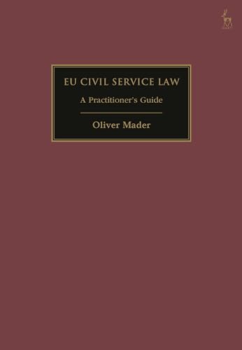 EU Civil Service Law: A Practitioner’s Guide von Hart Publishing