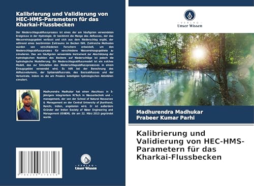 Kalibrierung und Validierung von HEC-HMS-Parametern für das Kharkai-Flussbecken: DE von Verlag Unser Wissen