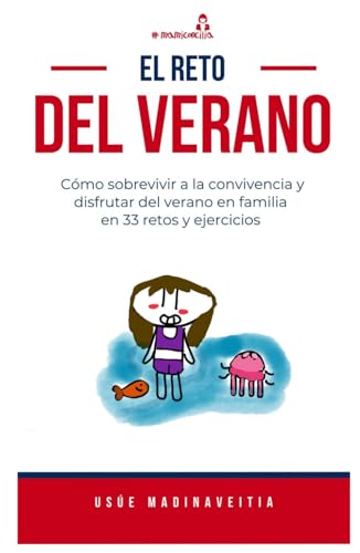 El reto del verano: Cómo sobrevivir a la convivencia y disfrutar del verano en familia en 33 retos y ejercicios von Blurb