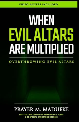 When Evil Altars are Multiplied (Dealing With Evil Altars, Band 1)