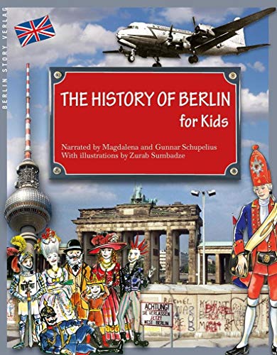 The History of Berlin for Kids von BerlinStory Verlag GmbH