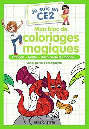 Je suis en CE2 - Mon bloc de coloriages magiques - CE2: Français - Maths - Découverte de monde... von PERE CASTOR