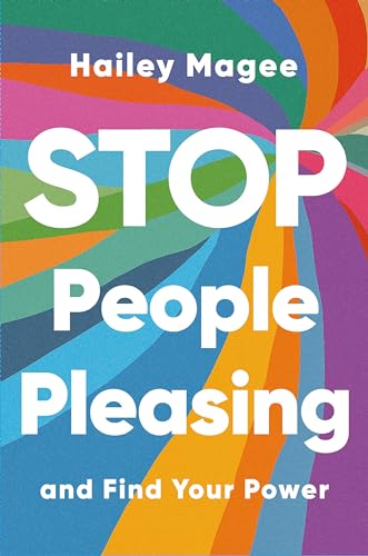 STOP PEOPLE PLEASING And Find Your Power: Stop people-pleasing, get what you need and stand in your power