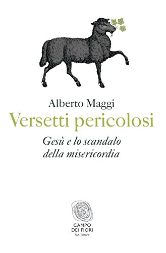 Versetti pericolosi. Gesù e lo scandalo della misericordia (Campo dei fiori) von Fazi