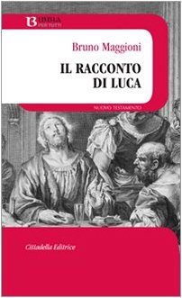 Il racconto di Luca (Bibbia per tutti) von Cittadella