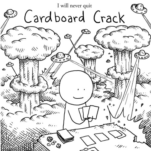 I will never quit Cardboard Crack von CreateSpace Independent Publishing Platform