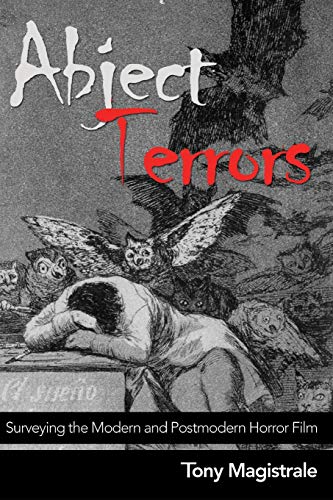 Abject Terrors: Surveying the Modern and Postmodern Horror Film von Lang, Peter