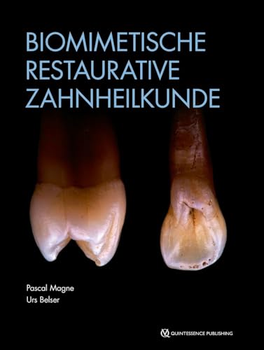 Biomimetische Restaurative Zahnheilkunde von Quintessenz Verlag