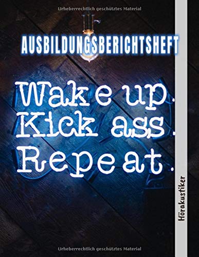 Ausbildungsberichtsheft Hörakustiker: Ausbildung Berichtsheft täglich/wöchentlich - din a4, 64 Seiten, Stundenplan & Lernfelder-Übersicht für Hörakustiker (Ausbildungsnachweisheft, Band 1) von Independently published