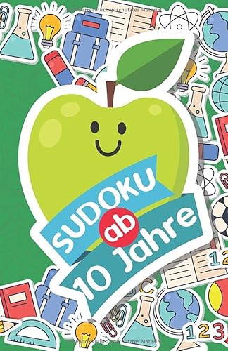 Sudoku ab 10 Jahre: 300 Sudoku für schlaue Kinder ab 9 Jahre Denksport Zum Knobeln und zur Entwicklung des Logischen Denkens | 9x9 Sudoku Rätsel ideal ... (Einfache Sudokus für Kinder, Band 17) von Independently published