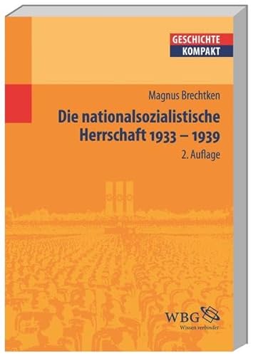 Die nationalsozialistische Herrschaft (Geschichte Kompakt)