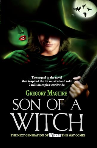 Son of a Witch: the sequel to the global musical phenomenon Wicked!