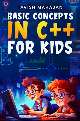 Basic Concepts In C++ For Kids von Independently published