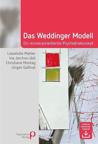 Das Weddinger Modell: Ein recoveryorientiertes Psychiatriekonzept (Fachwissen)