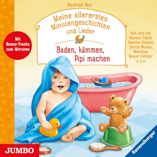 Meine allerersten Minutengeschichten und Lieder. Baden, kämmen, Pipi machen: CD Standard Audio Format, Lesung von Jumbo Neue Medien + Verla