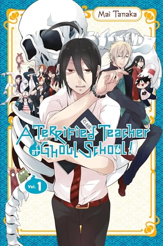 A Terrified Teacher at Ghoul School Volume 1 (TERRIFIED TEACHER AT GHOUL SCHOOL GN, Band 1) von Yen Press