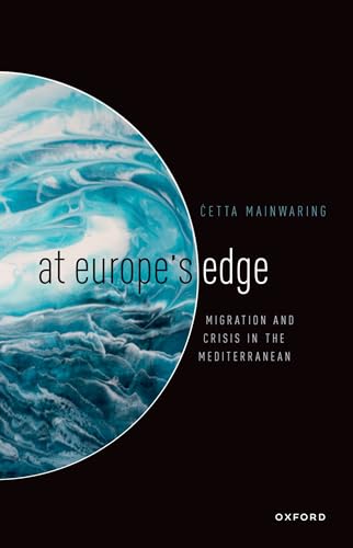 At Europe's Edge: Migration and Crisis in the Mediterranean