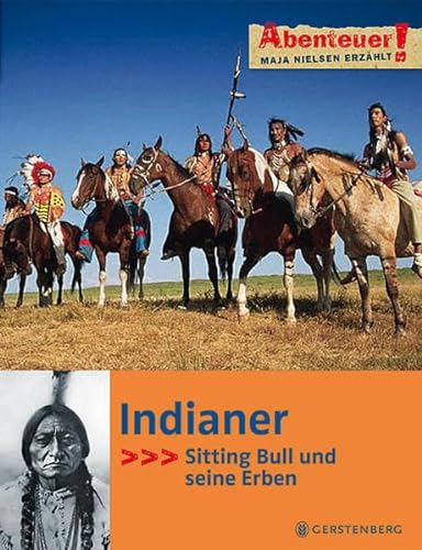 Indianer: Sitting Bull und seine Erben (Abenteuer!)