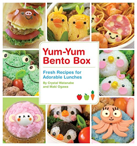 Yum-Yum Bento Box: Fresh Recipes for Adorable Lunches von Quirk Books