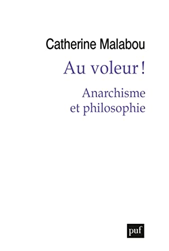 Au voleur !: Anarchisme et philosophie von PUF