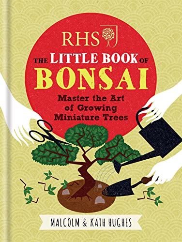 RHS The Little Book of Bonsai: Master the Art of Growing Miniature Trees von Mitchell Beazley