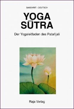 Yoga Sutra: Der Yogaleitfaden des Patanjali. Sanskrit-Deutsch